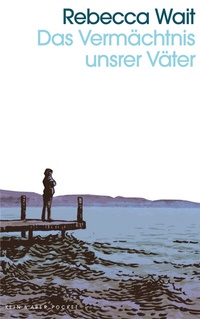 Enlarge image Cover: Das Vermächtnis unsrer Väter - Kein & Aber