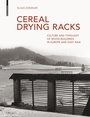 Cover: Cereal Drying Racks - Birkhäuser