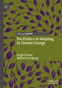 Enlarge image Cover: The Politics of Adapting to Climate Change - Palgrave Pivot