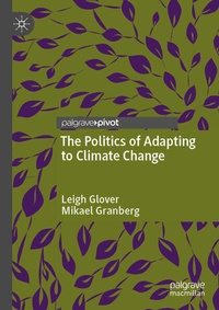 Enlarge image Cover: The Politics of Adapting to Climate Change - Palgrave Pivot