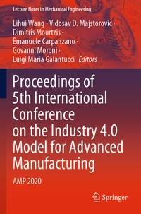 Enlarge image Cover: Proceedings of 5th International Conference on the Industry 4.0 Model for Advanced Manufacturing - Springer