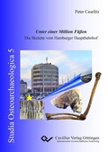 Bild: Unter einer Million Füßen. Die Skelette vom Hamburger Hauptbahnhof - Cuvillier Verlag