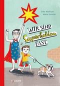 Cover: Wir sind Superhelden. Fast. - TULIPAN