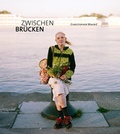 Cover: Zwischen Br&uuml;cken - Fotohofedition