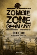 Cover: Zombie Zone Germany: Der Beginn - Amrun Verlag