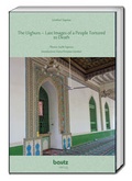Cover: The Uighurs - Last Images of a People Tortured to Death - Traugott Bautz