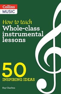 Enlarge image Cover: How to Teach Whole-Class Instrumental Lessons - HarperCollins