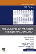 Cover: Evolving Role of PET-guided Interventional Oncology, An Issue of PET Clinics - Elsevier