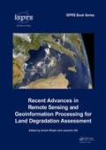 Cover: Recent Advances in Remote Sensing and Geoinformation Processing for Land Degradation Assessment - CRC Press
