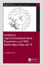 Cover: Analyzing High-Dimensional Gene Expression and DNA Methylation Data with R - CRC Press