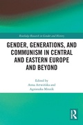 Cover: Gender, Generations, and Communism in Central and Eastern Europe and Beyond - Routledge