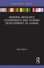 Cover: Mineral Resource Governance and Human Development in Ghana - Routledge