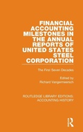 Cover: Financial Accounting Milestones in the Annual Reports of United States Steel Corporation - Routledge