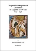 Cover: Biographical Register of Carmelites in England and Wales 1240 - 1540 - St Albert's Press