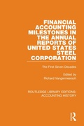 Cover: Financial Accounting Milestones in the Annual Reports of United States Steel Corporation - Routledge