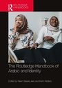 Cover: The Routledge Handbook of Arabic and Identity - Routledge