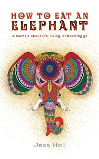Enlarge image Cover: How to Eat an Elephant - Austin Macauley Publishers LLC