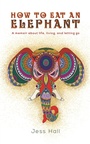 Cover: How to Eat an Elephant - Austin Macauley Publishers LLC