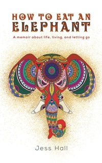 Enlarge image Cover: How to Eat an Elephant - Austin Macauley Publishers LLC