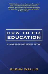 Enlarge image Cover: How to Fix Education - Warbler Press