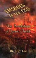 Cover: Episodes of the End - Old Paths Publications, Inc