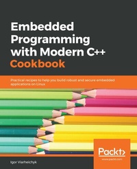 Abbildung von: Embedded Programming with Modern C++ Cookbook - De Gruyter