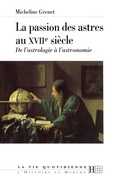 Cover: La passion des astres au XVIIe siecle - Hachette Litt.