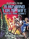 Cover: A Husband For My Wife and five more stories - OTB eBook publishing