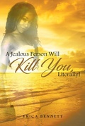 Cover: A Jealous Person Will Kill You, Literally! - Newman Springs Publishing, Inc.