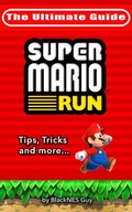 Cover: NES Classic: The Ultimate Guide to Super Mario Bros. - Blacknes Guy Books