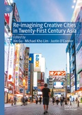 Cover: Re-Imagining Creative Cities in Twenty-First Century Asia - Palgrave Macmillan
