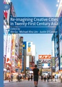 Cover: Re-Imagining Creative Cities in Twenty-First Century Asia - Palgrave Macmillan