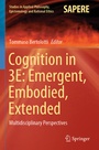 Cover: Cognition in 3E: Emergent, Embodied, Extended - Springer
