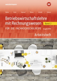 Abbildung von: Betriebswirtschaftslehre mit Rechnungswesen für die Fachhochschulreife - Ausgabe Nordrhein-Westfalen - Westermann Berufliche Bildung