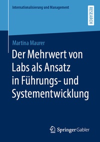 Abbildung von: Der Mehrwert von Labs als Ansatz in Führungs- und Systementwicklung - Springer Gabler