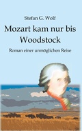 Cover: Mozart kam nur bis Woodstock - TWENTYSIX