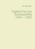 Cover: Tageb&uuml;cher aus S&uuml;dwestafrika 1904-1905 - BoD - Books on Demand