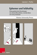Cover: Ephemer und leibhaftig - Brill Deutschland