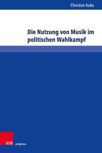 Abbildung von: Die Nutzung von Musik im politischen Wahlkampf - Brill Deutschland