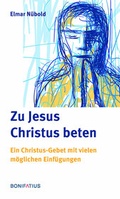 Cover: Zu Jesus Christus beten - Bonifatius Verlag
