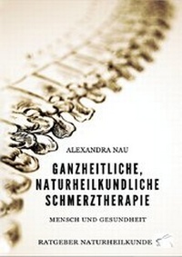 Abbildung von: Ganzheitliche, naturheilkundliche Schmerztherapie - Edition Paashaas Verlag EPV