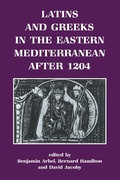 Cover: Latins and Greeks in the Eastern Mediterranean After 1204 - Routledge