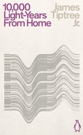 Cover: Ten Thousand Light-Years From Home - Penguin Classics