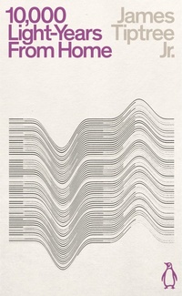 Enlarge image Cover: Ten Thousand Light-Years From Home - Penguin Classics