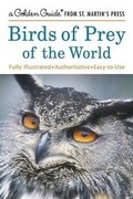 Cover: Birds of Prey of the World - Golden Guides from St. Martin's Press