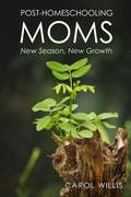Cover: Post-Homeschooling Moms: New Season, New Growth - Lulu.com