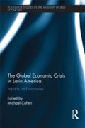 Cover: The Global Economic Crisis in Latin America - Routledge