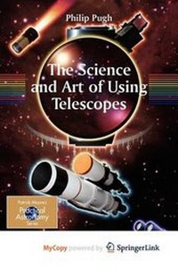 Enlarge image Cover: The Science and Art of Using Telescopes - Springer