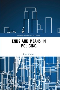 Abbildung von: Ends and Means in Policing - Routledge