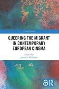 Cover: Queering the Migrant in Contemporary European Cinema - Routledge